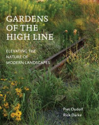 Kniha Gardens of the High Line Piet Oudolf