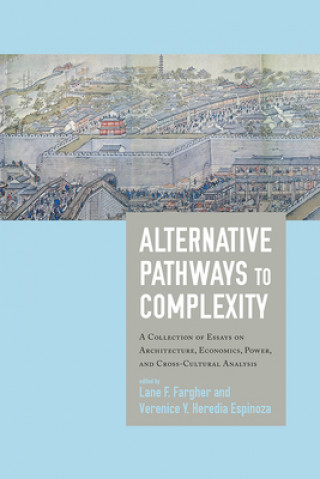 Carte Alternative Pathways to Complexity Lane F. Fargher