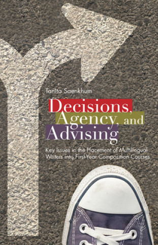 Książka Decisions, Agency, and Advising Tanita Saenkhum