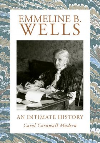 Livre Emmeline B. Wells Carol Cornwall Madsen