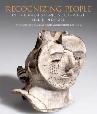 Книга Recognizing People of the Prehistoric Southwest Jill E. Neitzel