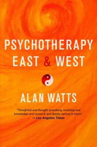 Könyv Psychotherapy East and West Alan Watts