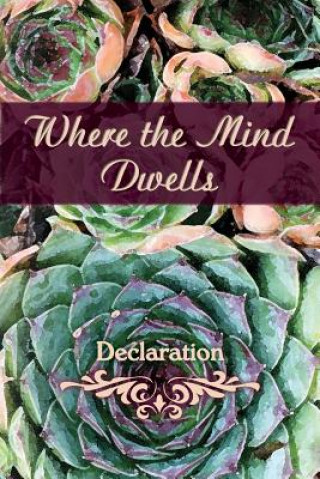 Buch Where the Mind Dwells: Declaration Eber &. Wein