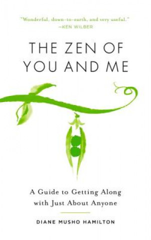 Książka Zen of You and Me Diane Musho Hamilton