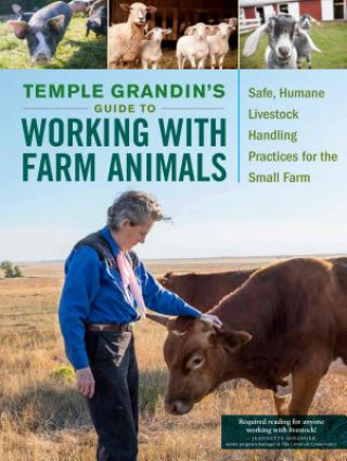 Könyv Temple Grandin's Guide to Working with Farm Animals Temple Grandin