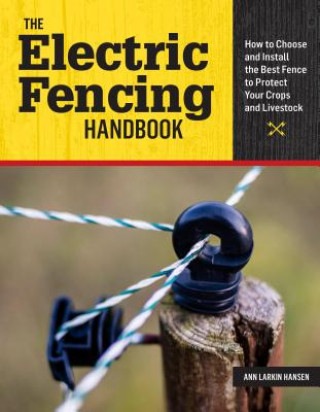 Könyv Electric Fencing Handbook Ann Larkin Hansen