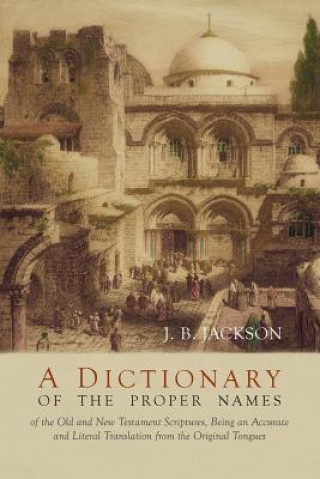 Knjiga A Dictionary of Scripture Proper Names J. B. Jackson