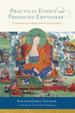 Carte Practical Ethics and Profound Emptiness Jampa Tegchok