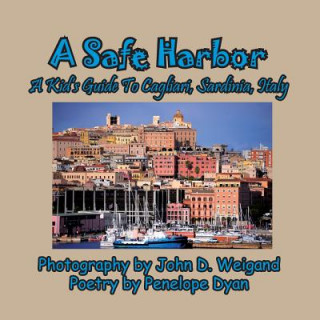 Carte Safe Harbor, a Kid's Guide to Cagliari, Sardinia, Italy Penelope Dyan