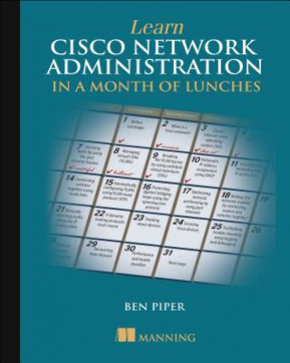 Книга Learn Cisco in a Month of Lunches Ben Piper