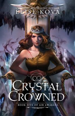 Книга Crystal Crowned Elise Kova