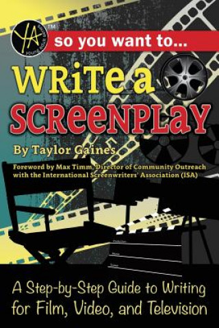 Carte So You Want to Write a Screenplay Taylor Gaines
