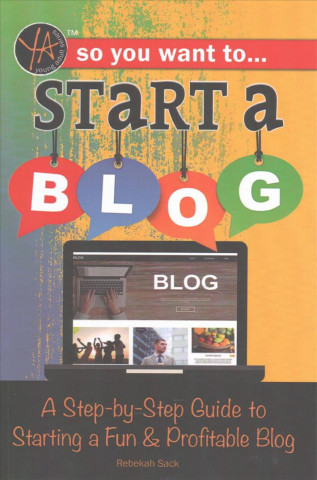 Buch So You Want to Start a Blog: A Step-By-Step Guide to Starting a Fun & Profitable Blog Atlantic Publishing Group