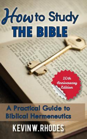 Könyv How to Study the Bible Kevin W Rhodes