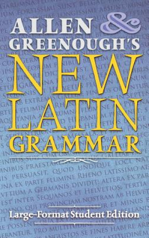 Könyv Allen and Greenough's New Latin Grammar J. H. Allen