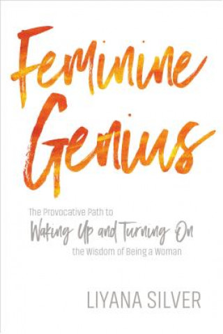 Kniha Feminine Genius Liyana Silver
