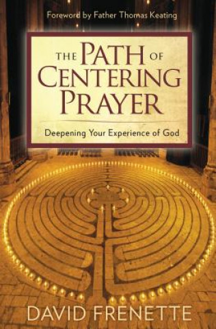 Kniha Path of Centering Prayer David Frenette
