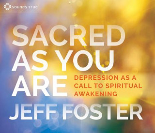 Hanganyagok Sacred As You Are Jeff Foster