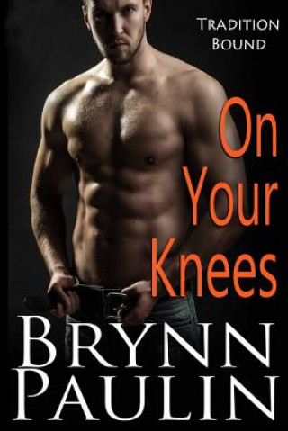 Kniha On Your Knees [Rp Large Print] Brynn Paulin