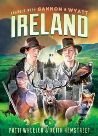 Книга Travels with Gannon and Wyatt: Ireland Patti Wheeler