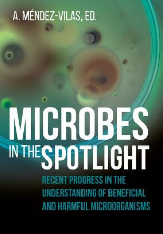 Kniha Microbes in the Spotlight A. Méndez-Vilas