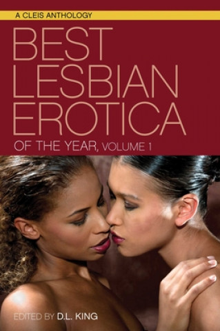 Kniha Best Lesbian Erotica of the Year, Volume 1 D. L. King