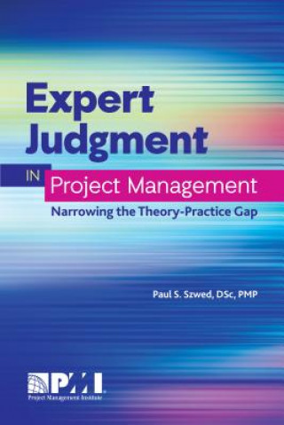 Kniha Expert Judgment in Project Management Paul S. Szwed