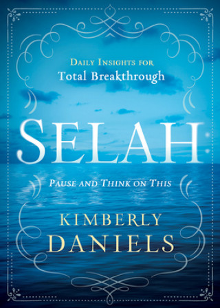 Kniha Selah: Pause And Think On This Kimberly Daniels