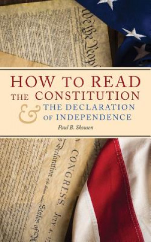 Könyv How to Read the Constitution and the Declaration of Independence Paul B. Skousen