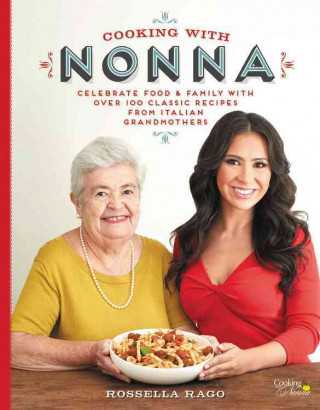 Könyv Cooking with Nonna Rossella Rago