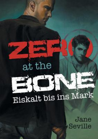 Kniha Zero at the Bone: Eiskalt bis ins Mark Jane Seville
