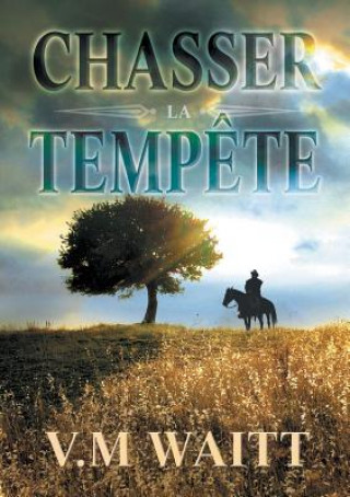 Kniha Chasser La Tempete V. M. Waitt