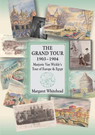 Kniha Grand Tour 1903 - 1904 Margaret Whitehead