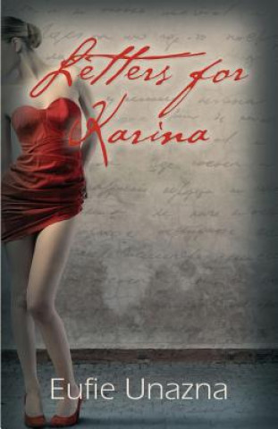 Könyv Letters for Karina Eufie Unazna