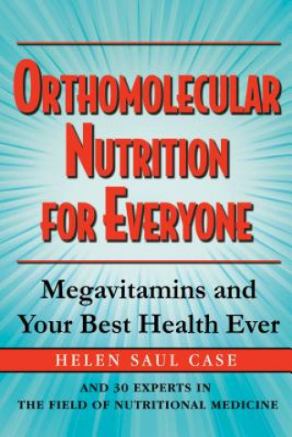 Carte Orthomolecular Nutrition for Everyone Helen Saul Case