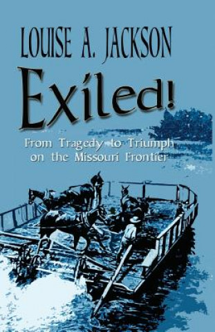 Книга Exiled! Louise A Jackson