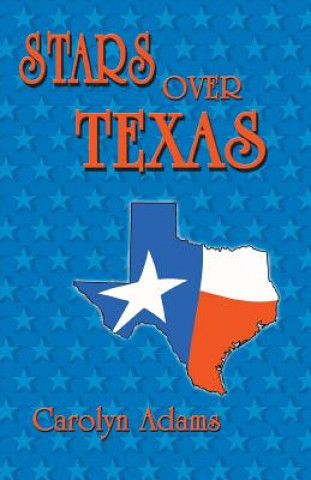 Kniha Stars Over Texas Carolyn Adams