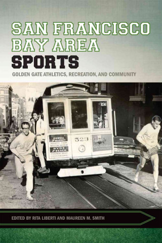 Kniha San Francisco Bay Area Sports Rita Liberti