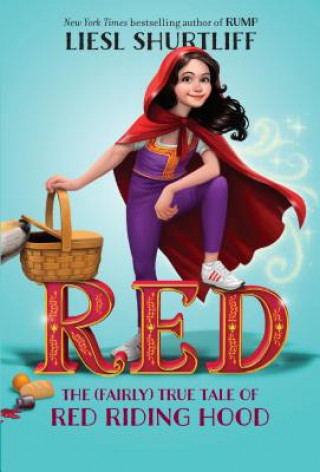 Książka Red: The (Fairly) True Tale of Red Riding Hood Liesl Shurtliff