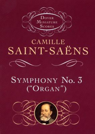 Kniha Symphony No. 3 ("Organ") in Full Score Camille Saint-Saens