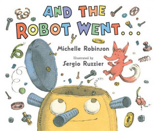 Carte And the Robot Went... Michelle Robinson