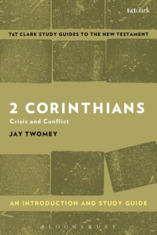 Carte 2 Corinthians: An Introduction and Study Guide Jay Twomey