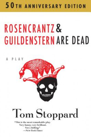 Kniha Rosencrantz and Guildenstern Are Dead Tom Stoppard