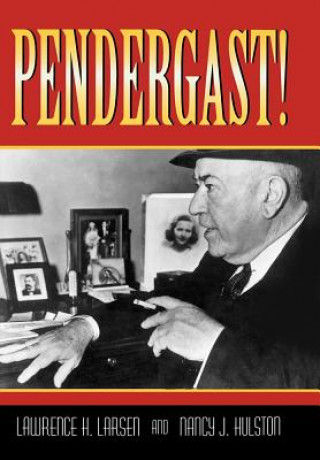 Knjiga Pendergast! Lawrence Harold Larsen