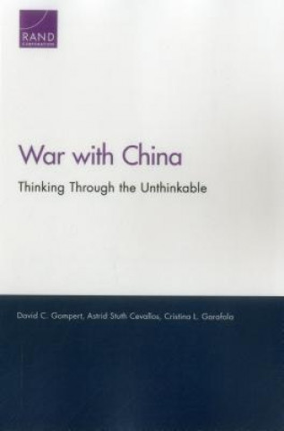 Kniha War with China: Thinking Through the Unthinkable David C. Gompert