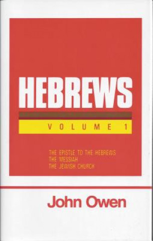 Carte Epistle to the Hebrews: 7 Volumes John Owen