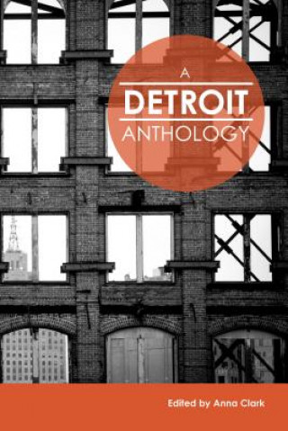 Knjiga A Detroit Anthology Anne Clark