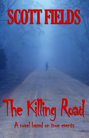Boek The Killing Road Scott Fields