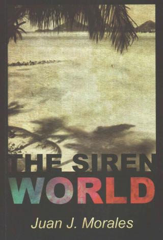 Livre The Siren World Juan J. Morales