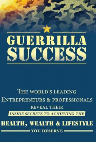 Kniha Guerrilla Success Jay Conrad Levinson